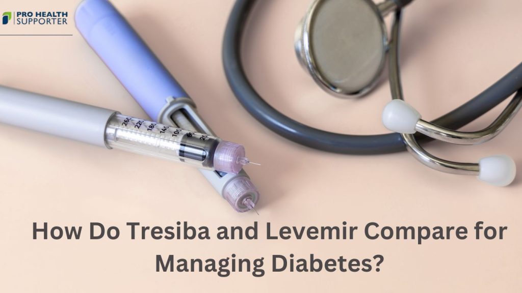 How Do Tresiba and Levemir Compare for Managing Diabetes?