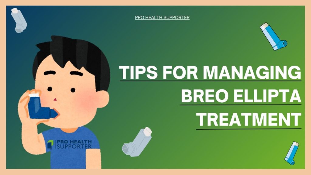 Breathe Easier: Smart Tips for Managing Your Breo Ellipta Treatment
